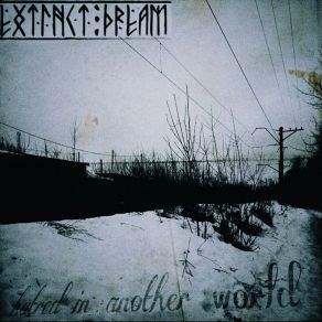 Download track Broken Light Extinct Dream