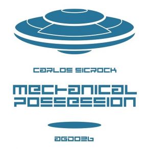 Download track Mechanical Possession Carlos SicRock