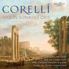 Download track Violin Sonata No. 7 In D Minor, Op. 5: II. Corrente. Allegro Remy Baudet, Mike Fentross, Jaap Ter Linden, Pieter - Jan Belder