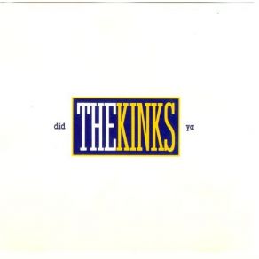 Download track Did Ya The Kinks