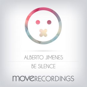 Download track Be Silence (Original Mix) Alberto Jimenes