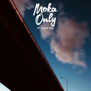 Download track It Can Do Moka Only