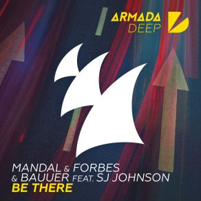 Download track Be There (Extended Mix) Forbes, Bauuer, Mandal, SJ Johnson