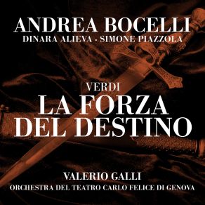 Download track La Forza Del Destino, Act III: Scene 3, Nella Guerra, È La Follia Andrea Bocelli, Simone Piazzola, Dinara AlievaAnna Maria Chiuri