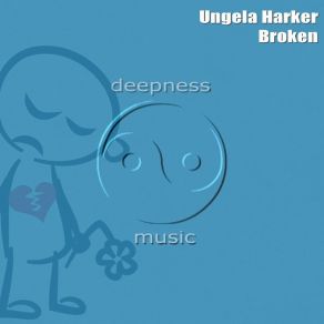 Download track Broken (T. V. Track) Ungela Harker