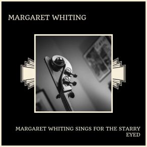 Download track I Hadn't Anyone Till You Margaret Whiting