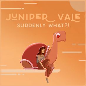 Download track Suddenly What?! Juniper ValePaden