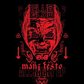 Download track All Night Mani Festo