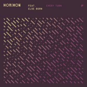 Download track Every Turn Horixon, Else Born