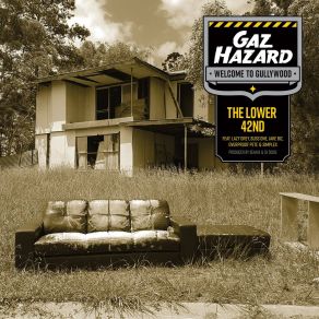 Download track The Lower 42nd Gaz HazardLazy Grey, Simplex, Overproof Pete, Jake Biz, SussOne