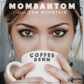 Download track Coffee Denn (Extended Mix) Tom Mountain