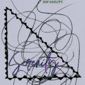 Download track Serenity Is Infinity HiFadility