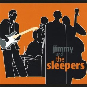 Download track The Blues Seem To Follow Me Jimmy, The Sleepers