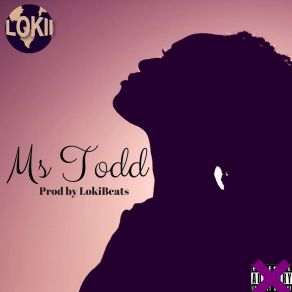 Download track Ms Todd Lokii