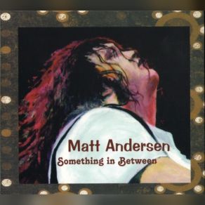 Download track Bold And Beaten Matt Andersen