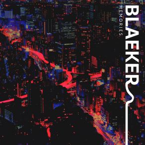 Download track All These Memories BLAEKERRevel Day