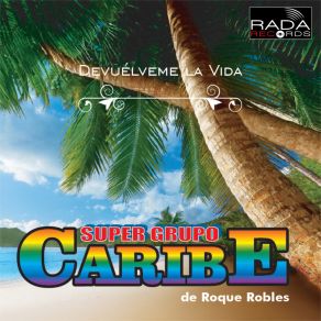 Download track Me Duele El Corazón Super Grupo Caribe