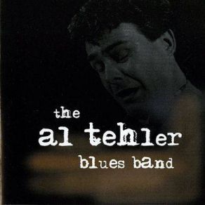 Download track No Reason The Al Tehler Blues Band