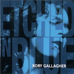 Download track They Don't Make Them Like You Any More Rory Gallagher