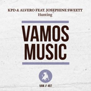 Download track Hunting (Juanito Remix) Alvero. KPDJosephine Sweett, Kpd, Alvero