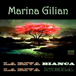 Download track La Riva Bianca La Riva Nera Marina Gilian