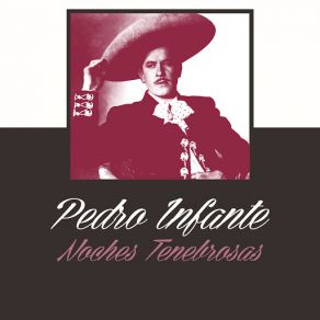 Download track Noches Tenebrosas Pedro Infante