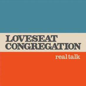 Download track Did We Ever Say Goodbye Loveseat Congregation