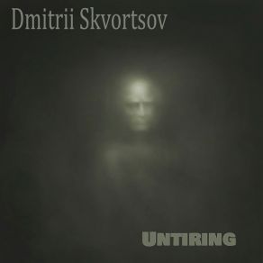 Download track Untiring (Instrumental) Dmitrii Skvortsov