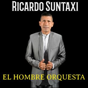 Download track Quiero Un Sombrero Ricardo Suntaxi
