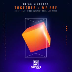 Download track Together (Diego Alvarado Presents A25 Breaks Remix) Diego AlvaradoA25