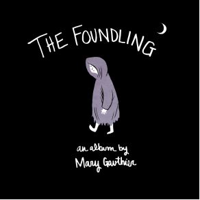 Download track The Foundling Mary Gauthier