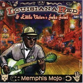 Download track Memphis Mojo LOUISIANA RED, Little Victor's Juke Joint