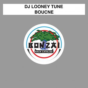 Download track Bounce (Club Mix) Dj Looney Tune