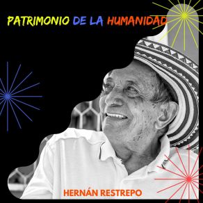 Download track Patrimonio De La Humanidad Hernán RestrepoJ J Brito