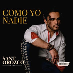 Download track Como Yo Nadie (Radio Edit) Sant Orozco