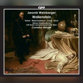 Download track Wallenstein, Scene 5: Was Geschieht? (Live) Roman Trekel, Ralf Lukas, Dagmar Schellenberger, Oliver Ringelhahn, Cornelius Meister, Georg Lehner, ORF RadiosymphonieorchesterRoman Sadnik, Dietmar Kerschbaum, Edwing Tenias