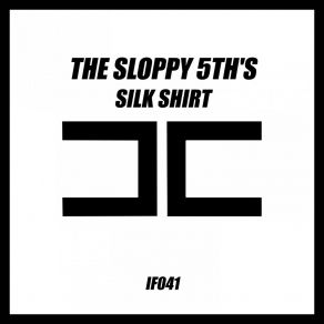 Download track Silk Shirt (Sergio Matina & Gabry Sangineto TendenziA Remix) The Sloppy 5th's