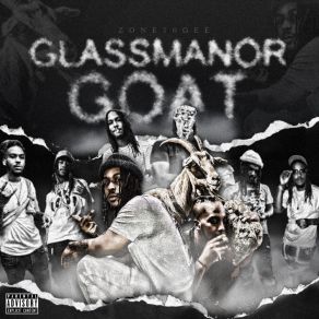 Download track GLASSMANOR GOAT (Intro) Zone10Gee