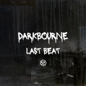 Download track Last Beat DarkBourne