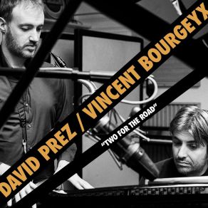 Download track Instant Présent Vincent Bourgeyx, David Prez