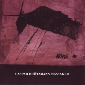 Download track Tempelhof Caspar Brötzmann Massaker