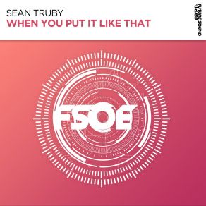 Download track When You Put It Like That Sean Truby