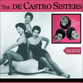 Download track Too Late Now The DeCastro Sisters