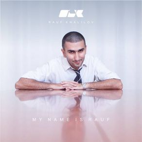 Download track My Name Is Rauf Rauf Khalilov