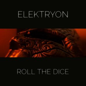 Download track Roll The Dice (Car Version) Elektryon