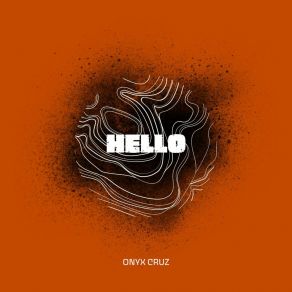 Download track Hello Onyx Cruz