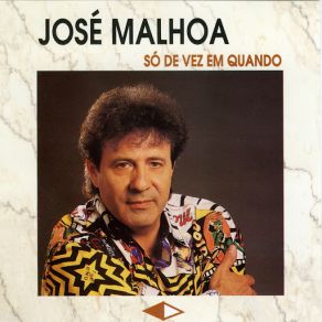 Download track Não Venhas Tarde Outra Vez José Malhoa