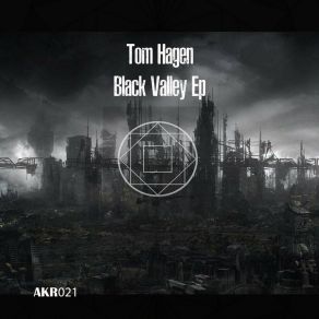 Download track Black Valley Tom Hagen