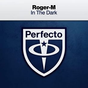 Download track In The Dark (Dub Mix) Roger M