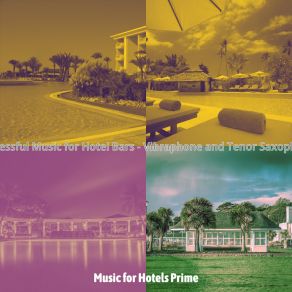 Download track Contemporary Backdrops For Classy Hotels Music For Hotels Prime